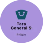 Business logo of Tara General Store