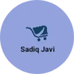 Business logo of Sadiq Javi
