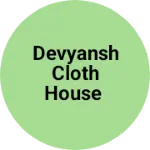 Business logo of Devyansh cloth house