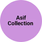 Business logo of Asif collection