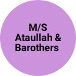 Business logo of M/S ATAULLAH & Barothers