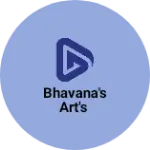 Business logo of Bhavana's Art's