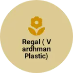 Business logo of Regal ( Vardhman plastic)