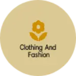 Business logo of Clothing and fashion