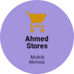 Business logo of Ahmed Stores
