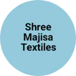 Business logo of Shree majisa textiles