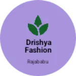 Business logo of Drishya fashion clothing
