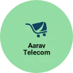 Business logo of Aarav telecom