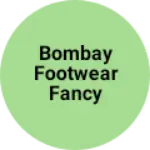 Business logo of Bombay footwear fancy shoe centre