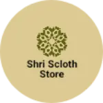 Business logo of Shri Shayam Cloth Store