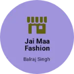 Business logo of Jai maa fashion boutique