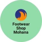 Business logo of Footwear shop mohana