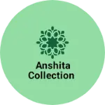 Business logo of Anshita collection
