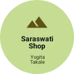 Business logo of Saraswati shop