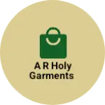 Business logo of A R HOLY garments