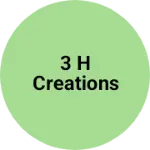 Business logo of 3 H Creations