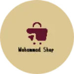 Business logo of Mohammad Shop