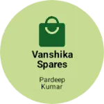 Business logo of Vanshika spares