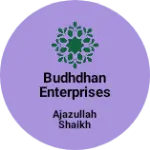 Business logo of BUDHDHAN ENTERPRISES
