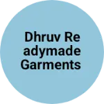 Business logo of Dhruv Readymade Garments