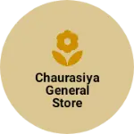 Business logo of Chaurasiya General Store