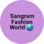 Business logo of Sangram fashion world 🌎