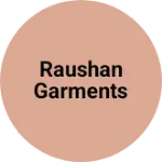 Business logo of Raushan Garments