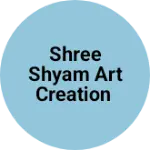 Business logo of Shree shyam art creation