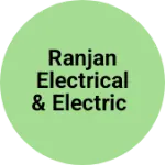 Business logo of Ranjan electrical & electric
