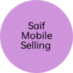 Business logo of Saif mobile selling