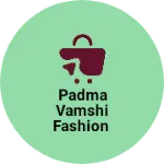 Business logo of Padma vamshi fashion