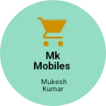 Business logo of MK Mobiles