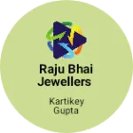Business logo of Raju Bhai Jewellers