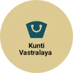 Business logo of Kunti vastralaya