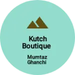 Business logo of Kutch boutique