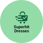 Business logo of Superhit dresses