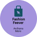 Business logo of Fashion feever