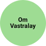 Business logo of Om vastralay