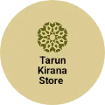 Business logo of Tarun kirana store