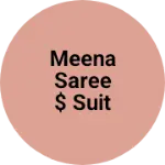 Business logo of Meena saree $ suit lhenga collection