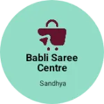 Business logo of Babli saree centre