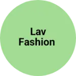 Business logo of Lav fashion