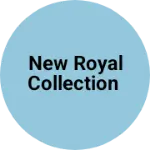 Business logo of NEW ROYAL COLLECTION
