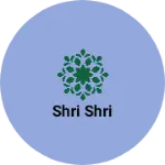 Business logo of Shri Shri