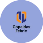 Business logo of Gopaldas febric