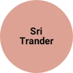 Business logo of Sri trander