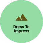 Business logo of Dress to impress