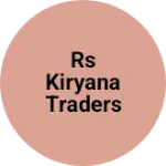 Business logo of RS KIRYANA TRADERS
