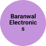 Business logo of Baranwal Electronics