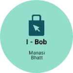 Business logo of I - Bob